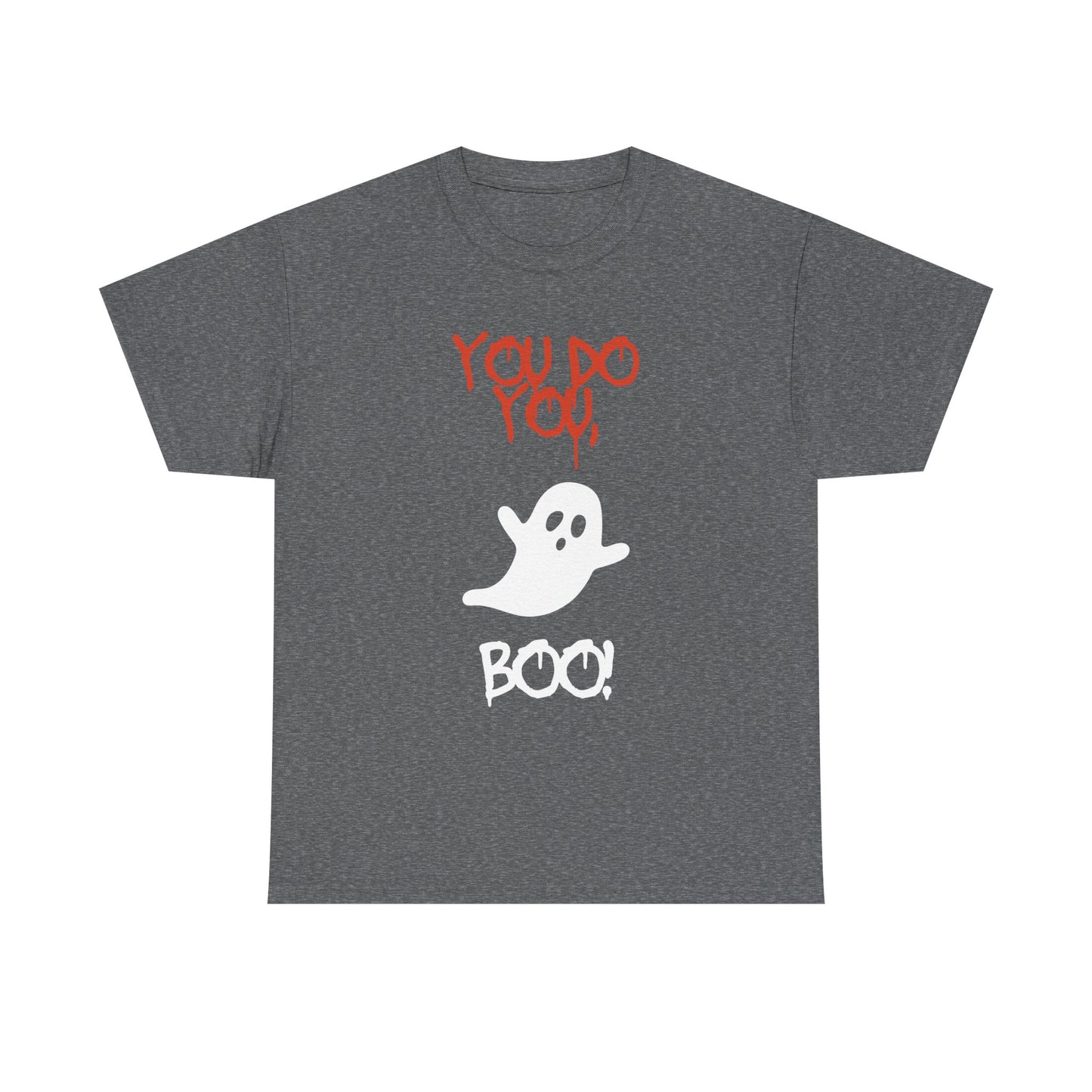 You do you Boo! - Tee