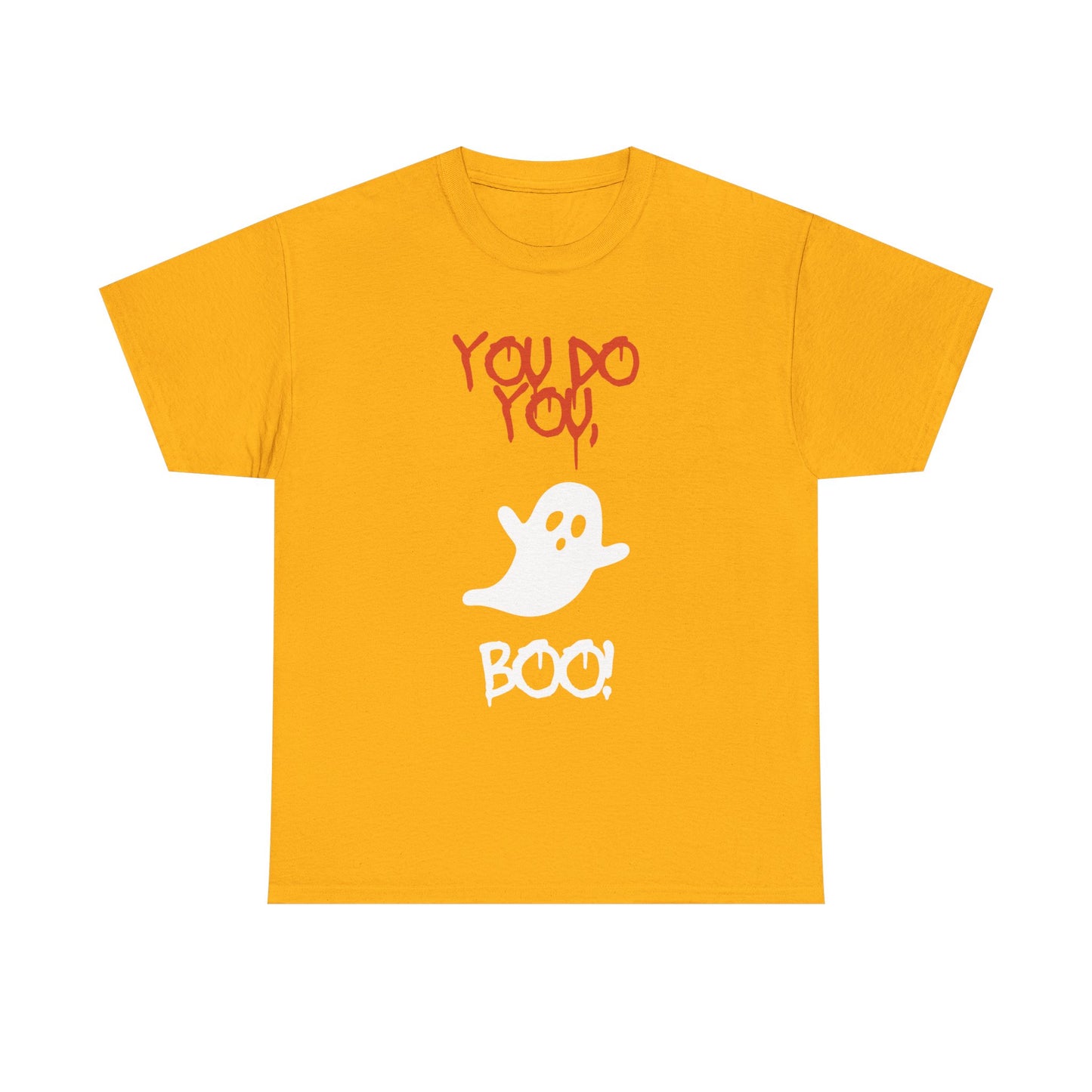 You do you Boo! - Tee