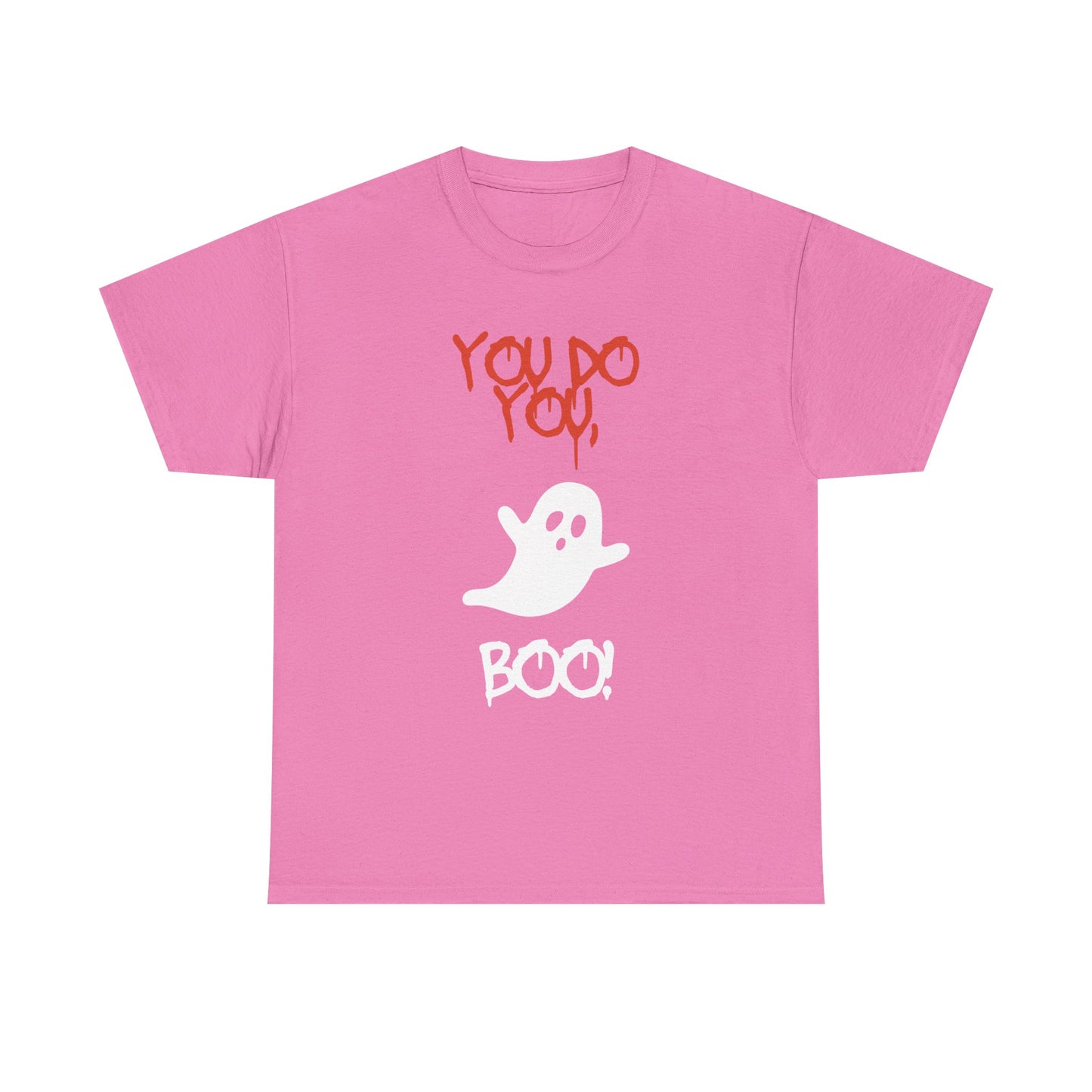 You do you Boo! - Tee