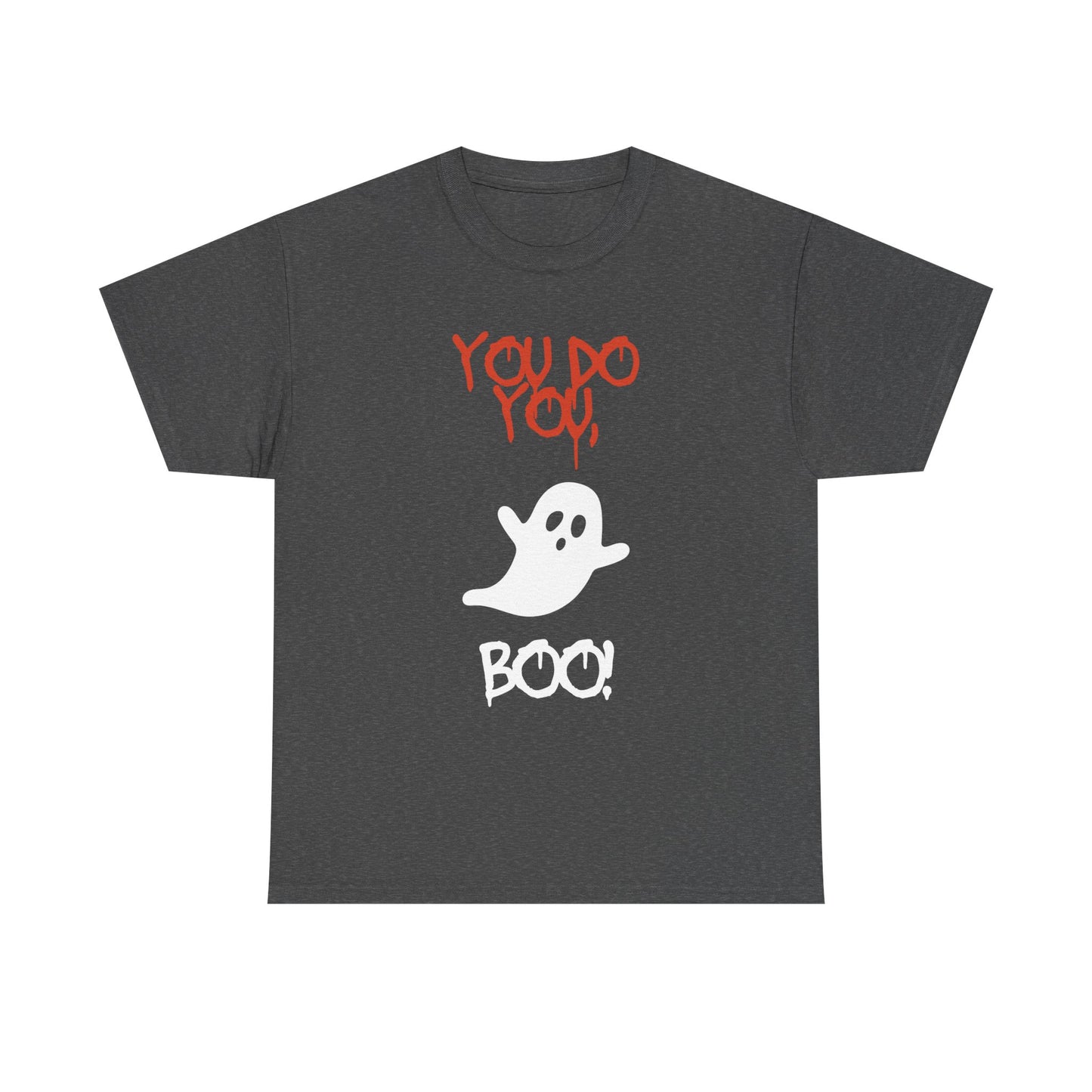 You do you Boo! - Tee