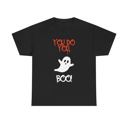 You do you Boo! - Tee